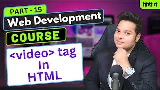 Video Tag In HTML | Web Development Course Part - 15