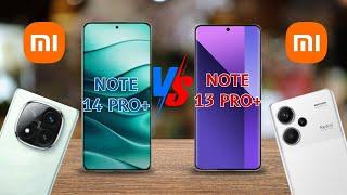 XIAOMI REDMI NOTE 14 PRO+ VS XIAOMI REDMI NOTE 13 PRO+  Who is the Winner