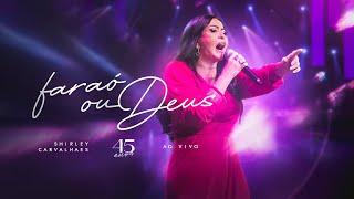 Faraó ou Deus - Shirley Carvalhaes (CLIPE OFICIAL)