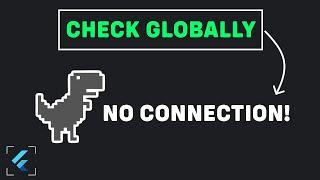 Check Internet Connection Like a SENIOR in Flutter - Globally