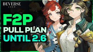 F2P PULL PLAN TO 2.6: CHOOSE WISELY! | Reverse: 1999