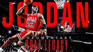 Michael Jordan • GOAT LEGACY • Documentary