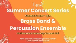 LUUMS Summer Concert Series - Brass Band and Percussion Ensemble