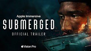 Submerged — Official Trailer | Apple Vision Pro