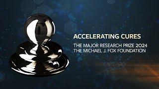 Honoring the Winner of The Michael J. Fox Foundation's 2024 Major Research Prize