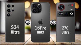 Samsung S24 Ultra vs iPhone 16 Pro Max vs ZTE Nubia Z70 Ultra || Comparison