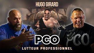 PCO | Le Lutteur Québécois, de la WWE jusqu'aux Rings Mondiaux | HUGO GIRARD SANS LIMITE 006