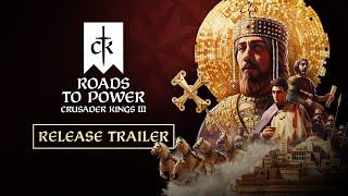 Roads to Power: Release Trailer | Crusader Kings III