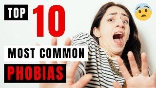 The Top 10 Most Common Phobias | The 10 Most Common Fears (Phobia) People Hold