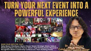 Turn Your Next Event into a Powerful Experience with High-Energy by Celeb Speaker Dr. PS Rathore