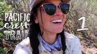 PACIFIC CREST TRAIL // The Beginning // Episode 1