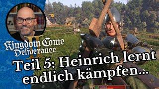 Let's play KCDII Teil 5: Heinrich lernt endlich kämpfen