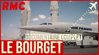 L'aéroport du Bourget : Témoin de l'histoire de l'Aviation Mondiale  RMC Découverte Documentaire ️