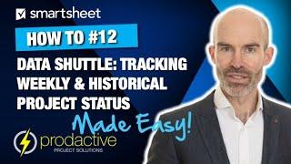 Smartsheet demo on tracking and weekly and historical project status using Data Shuttle