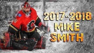 Mike Smith - 2017/2018 Highlights