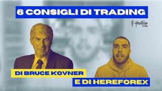 I 6 CONSIGLI di TRADING di Bruce Kovner e di Here Forex | ARDUINO SCHENATO