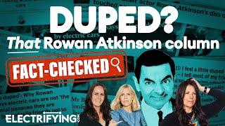 “I feel a little duped”: Electrifying.com FACT CHECKS Rowan Atkinson’s electric car column