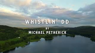 Whistlin' dd - Michael Petherick