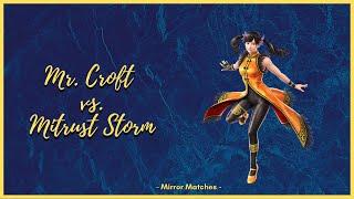 Mr. Croft vs. Mitrust_Storm - Ling Xiaoyu Mirror Matches