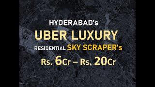 HYDERABAD's, UBER LUXURIOUS - RESIDENTIAL SKYSCRAPERS I 4Cr - 20Cr PROPERTIES I 3K-17K FLOOR PLAN I