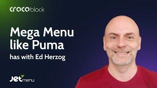 Designing Elementor Mega Menu Like Puma Has with Ed Herzog