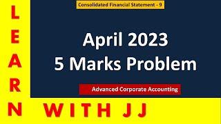 #holdingcompany || Part 9 in Tamil || #consolidatedfinancialstatement | #april2023questionpaper