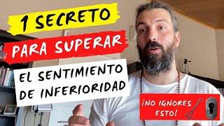 CÓMO SUPERAR EL SENTIMIENTO DE INFERIORIDAD / SECRETOS REVELADOS