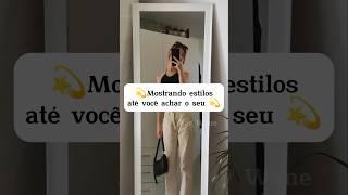 Mostrando estilos até você achar o seu#aesthetic #shots #subscribe #naoflopa #roupas #estilo #girl