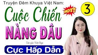 [Tập 3] CUỘC CHIẾN NÀNG DÂU - Radio Kể Chuyện Thầm Kín 2024 | MC Thu Huệ