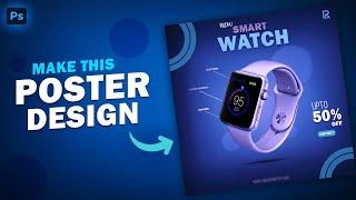 How To Make A Creative Smart Watch Poster Design In Photoshop |Photoshop Tutorials|