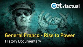 The Truth about Franco: The Rise to Power | History Documentary