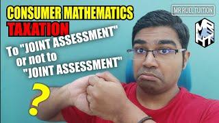 Joint Assessment - Income Tax / Consumer Mathematics / KSSM Form 5 Chapter 4 / Taxation