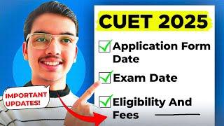 BIG UPDATE: Important Dates for CUET 2025  | Don't Miss