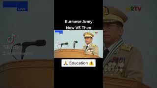 Burmese Army [Now VS Then] #education