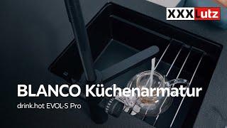 BLANCO Küchenarmatur drink.hot EVOL-S Pro - XXXLutz