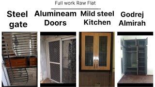 Raw flat Full Works || Steel Door || Aluminium Doors || Godrej Almirah