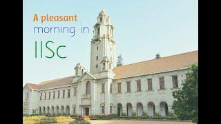 A pleasant morning in IISc | INDIAN INSTITUTE OF SCIENCE | BANGALORE | NATURE