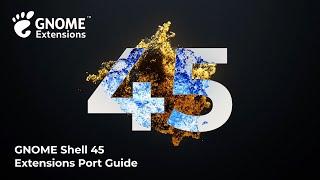 GNOME Shell 45 Extensions Port Guide