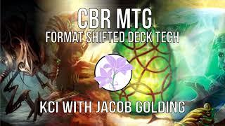 CBR MTG Format Shifted - KCI with Jacob Golding