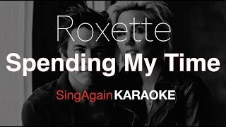 Roxette-Spending My Time (Karaoke Version) [Sing Again]