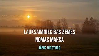 Lauksaimniecības zemes nomas maksa. Jānis Viesturs (Nr.57).  #nekustamaisīpašums #ekonomika  #rtu