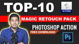 Top-10 Magic Retouch Photoshop Actions Created by Shazim Creations 