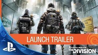 Tom Clancy’s The Division – Launch Trailer | PS4