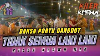 DANSA PORTU (DANGDUT HITS) - TIDAK SEMUA LAKI LAKI - REMIX 2024