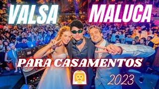 VALSA MALUCA PARA CASAMENTO 2023 #valsamaluca #remixtiktok