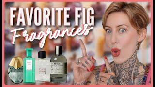 MY FAVORITE FIG FRAGRANCES