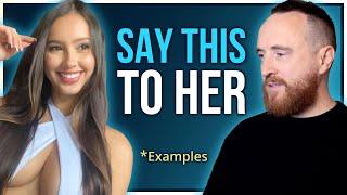 If You Talk Like This, She’ll Want You Sexually (Examples)