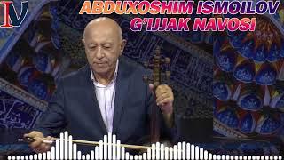 Abduxoshim Ismoilov - G’ijjak Navosi (music version)