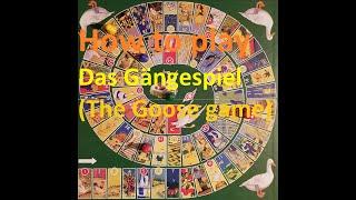 How to play Das Gänsespiel (the goose game)