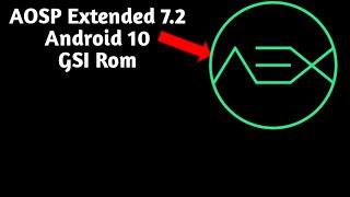 AOSP Extended 7.2 Android10 GSI Rom for infinix& All Project Treble phone 2020